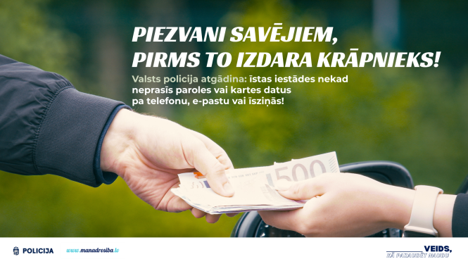 Valsts policija brīdina: piezvani savējiem, pirms to izdara krāpnieks