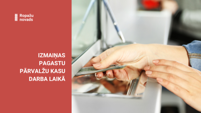 izmaiņas kasu darbalaikā