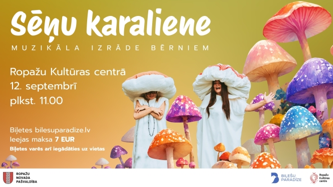 Muzikāla izrāde bērniem "Sēņu karaliene", afiša