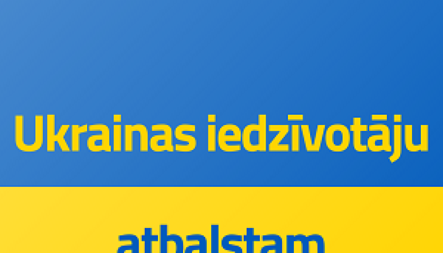 Ukrainas iedzīvotāju atbalstam