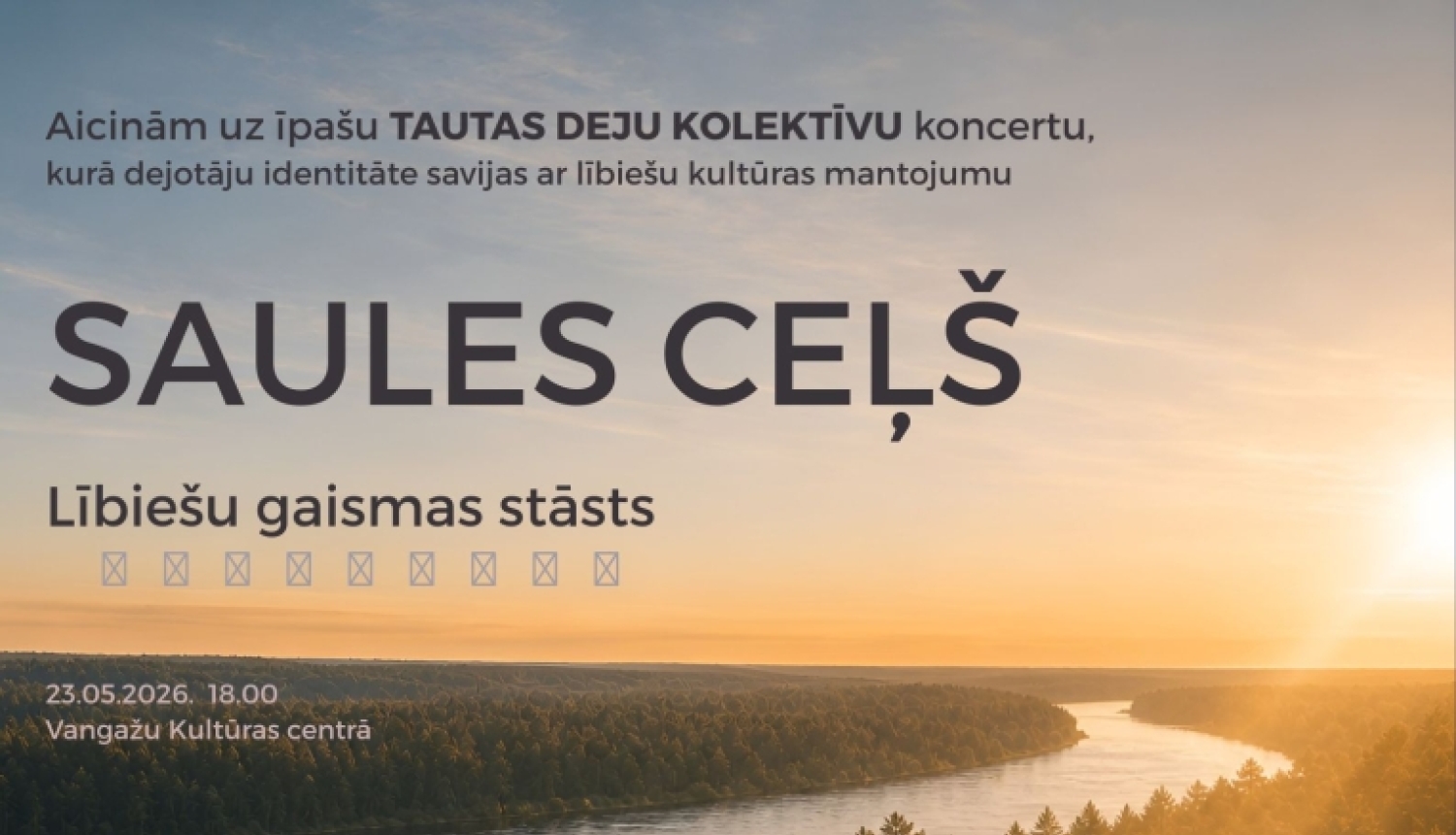 Tautas deju kolektīvu koncerts "Saules ceļš. Lībiešu gaismas stāsts", afiša