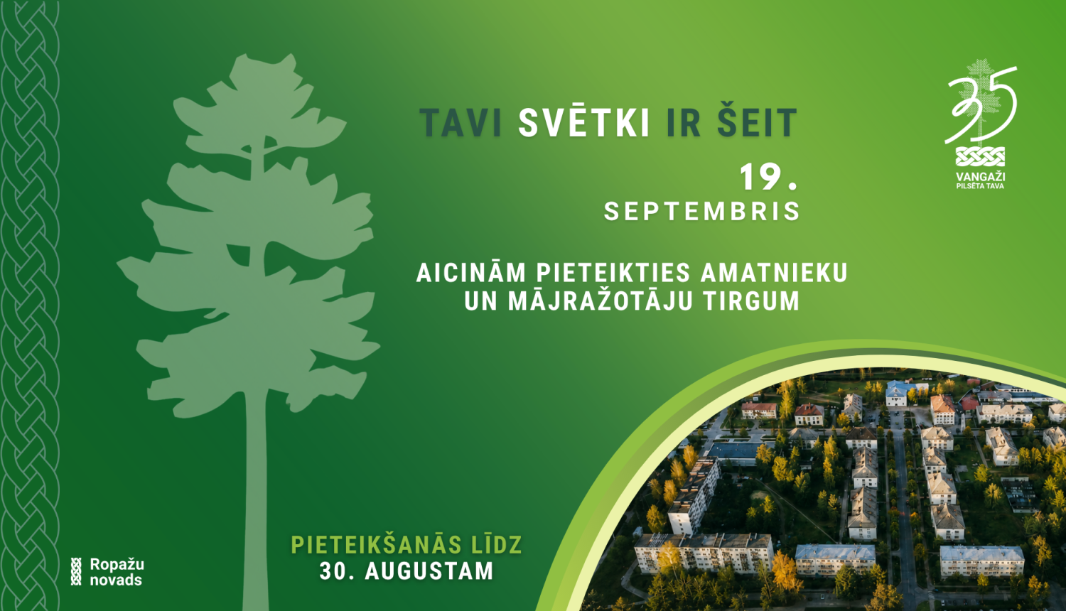 Vangažu pilsētas svētki, afiša, pieteikšanās tirdziņam līdz 30. augustam