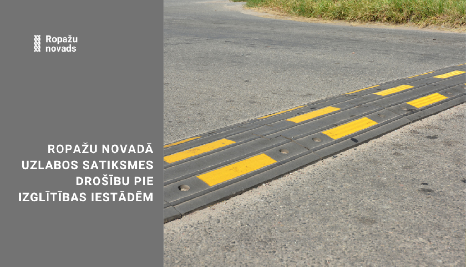uzlabo satiksmes drošību: ātrumvaļņi