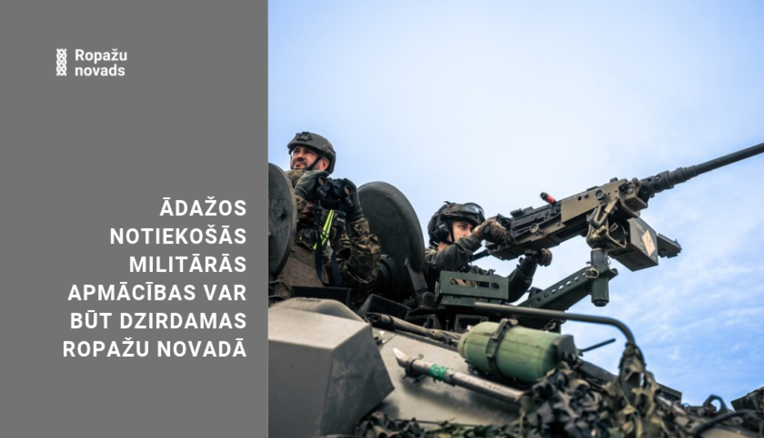 Ādažos notiekošās militārās mācības var būt dzirdamas Ropažu novadā