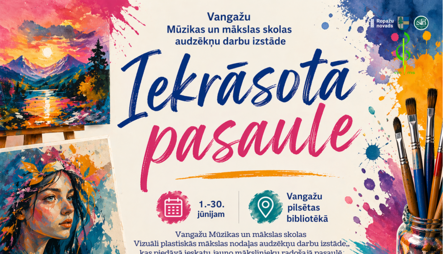VMMS audzēkņu darbu izstāde “Iekrāsotā pasaule", afiša