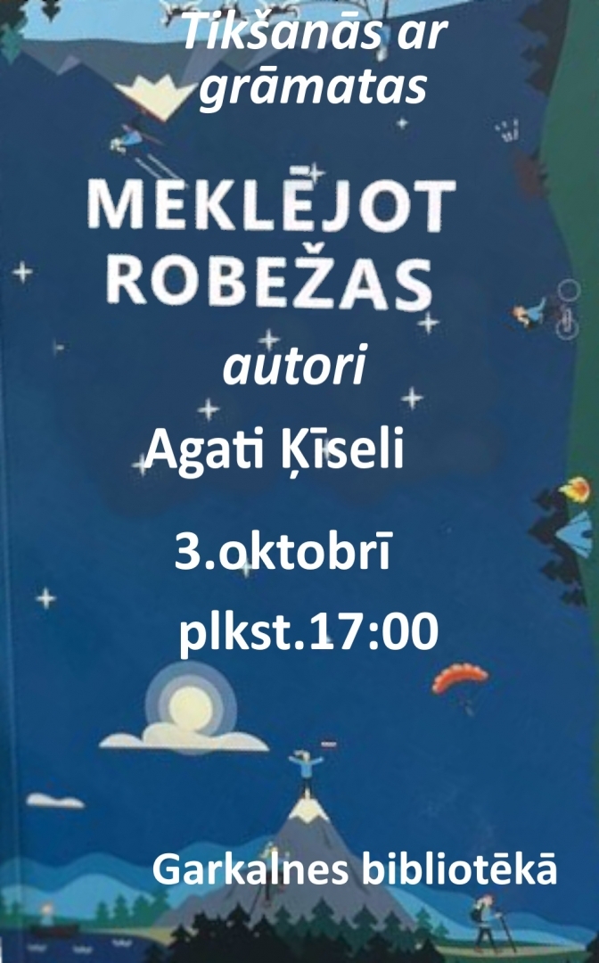 Tikšanās ar grāmatas "Meklējot robežas" grāmatas autori Garkalnes bibliotēkā, 3. oktobrī