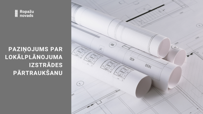Paziņojums par lokālplānojuma izstrādes pārtraukšanu