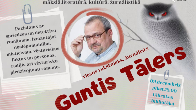 Tikšanās ciklā “Domātājs un darītājs” mākslā, literatūrā, kultūrā un žurnālistikā