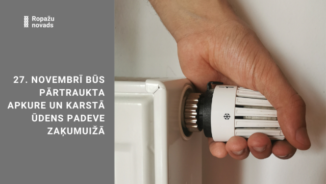 Karstā ūdens un apkures pārtraukums Zaķumuižā