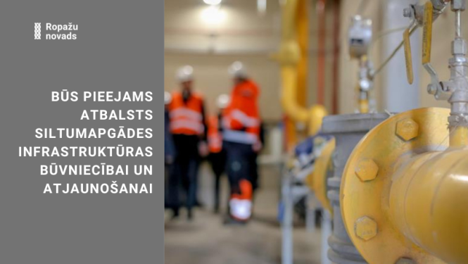 Būs pieejams atbalsts siltumapgādes infrastruktūras būvniecībai un atjaunošanai