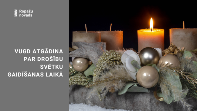 VUGD atgādina par drošību svētku gaidīšanas laikā