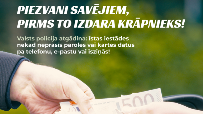Valsts policija brīdina: piezvani savējiem, pirms to izdara krāpnieks