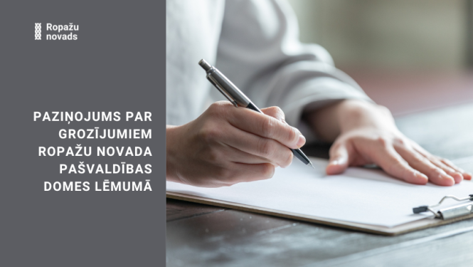 Paziņojums par grozījumiem Ropažu novada pašvaldības domes lēmumā 