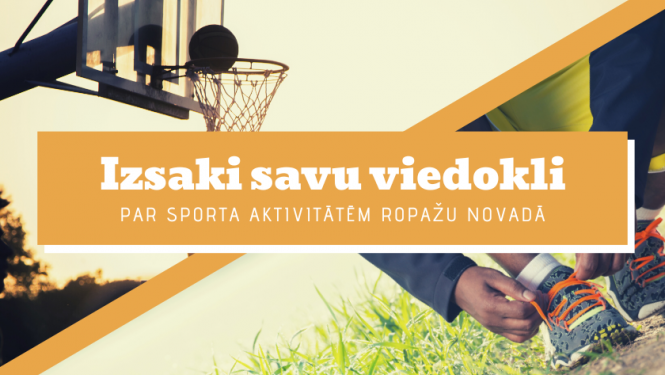 Aicinām piedalīties aptaujā par sporta iespējām un sporta aktivitāšu attīstību Ropažu novadā