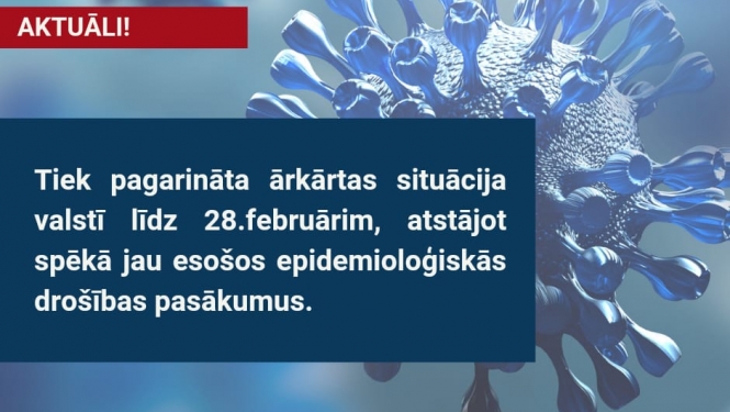 Ārkārtējā situācija pagarināta līdz 28.februārim