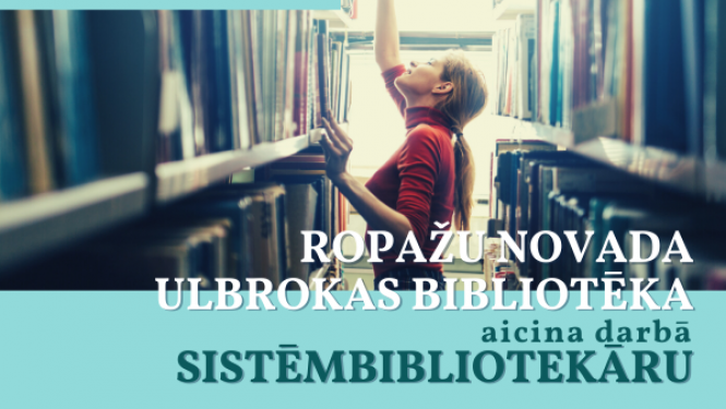 Vakance Ulbroka sistēmbibliotekārs