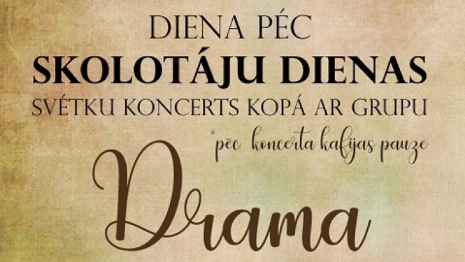 4. un 5. oktobrī plkst. 19.00 Skolotāju dienai veltīts koncerts kultūras centrā " Ulbrokas Pērle" 