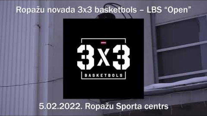 Ropažu novada 3x3 basketbols - LBS Open
