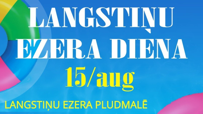 15. augustā LANGSTIŅU EZERA DIENA, Garkalnes pagastā
