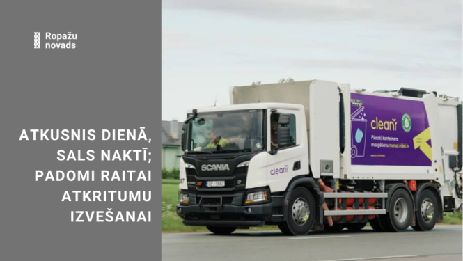 Atkusnis dienā, sals naktī; "CleanR" sniedz padomus raitai atkritumu izvešanai