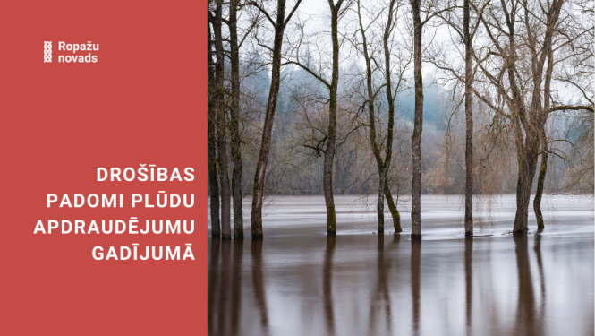 Drošības padomi plūdu apdraudējumu gadījumā