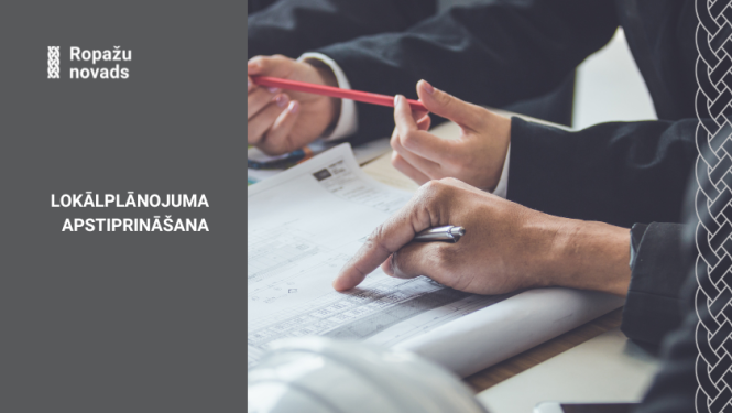 LOKĀLPLĀNOJUMA APSTIPRINĀŠANA