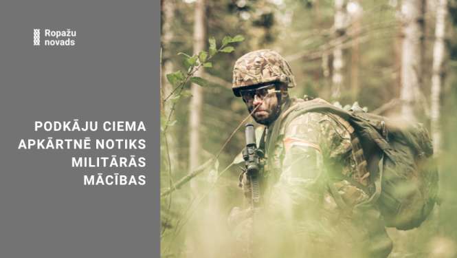 Podkāju ciema apkārtnē notiks militārās mācības