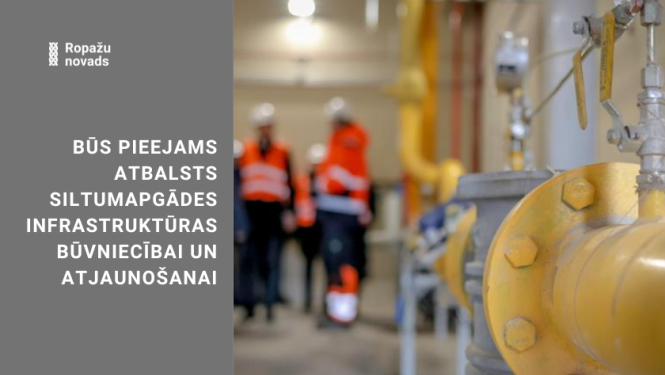 Būs pieejams atbalsts siltumapgādes infrastruktūras būvniecībai un atjaunošanai