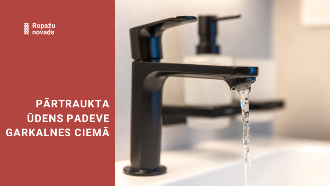 pārtraukta ūdens padeve Garkalnes ciemā 02.05.2026.