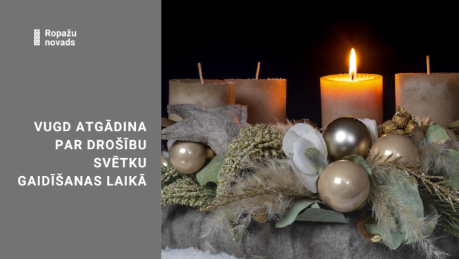 VUGD atgādina par drošību svētku gaidīšanas laikā