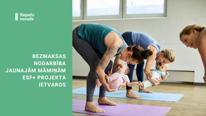 Bezmaksas nodarbība jaunajām māmiņām ESF+ projekta ietvaros