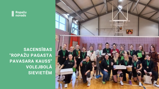 Notikušas sacensības "Ropažu pagasta Pavasara kauss" volejbolā sievietēm