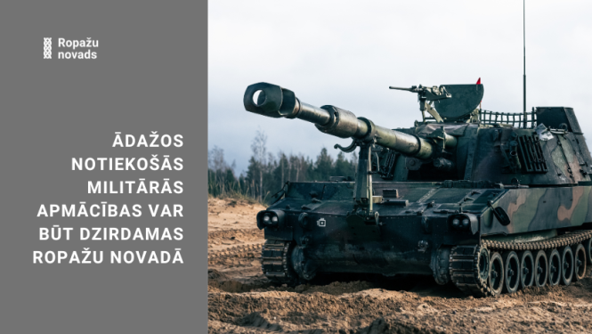 Ādažos notiekošās militārās apmācības var būt dzirdamas Ropažu novadā