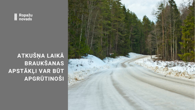 Atkusnis uz ceļiem var radīt apgrūtinošu braukšanu