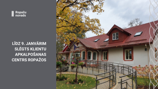 Līdz 9. Janvārim slēgts klientu apkalpošanas centrs Ropažos