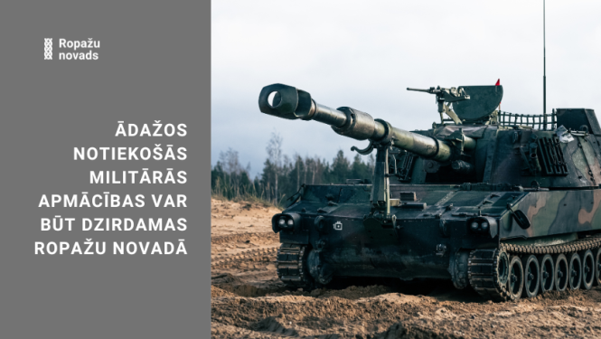 Ādažos notiekošās militārās apmācības var būt dzirdamas Ropažu novadā