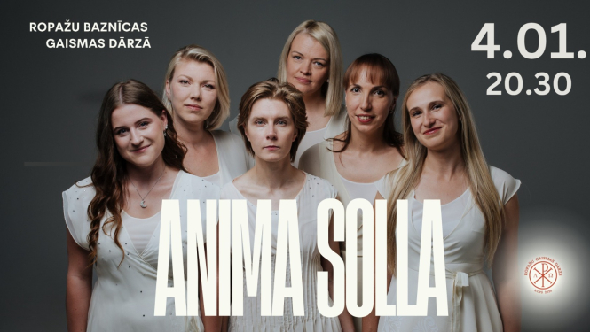 Vokālās a capella grupas "ANIMA Solla" koncerts "Cik lēni brīnodamies…"