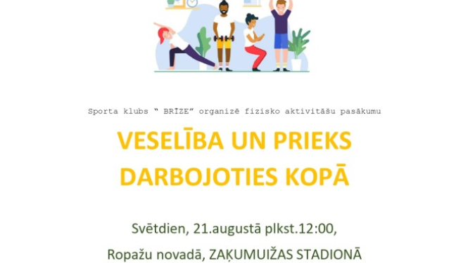 21. augustā plkst. 12:00 Zaķumuižā notiks fizisko aktivitāšu pasākums "Veselība un prieks darbojoties kopā"