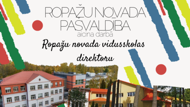 Līdz 19. jūlijam aicina pieteikties uz Ropažu vidusskolas direktora amatu