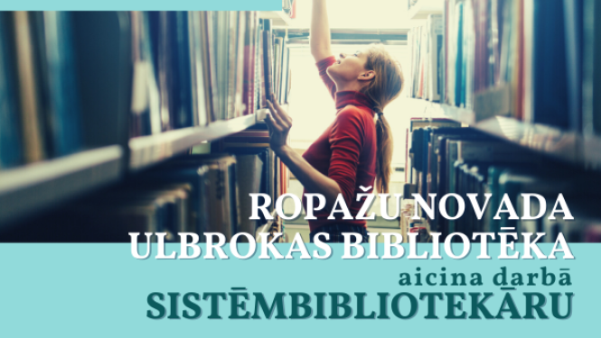 Vakance Ulbroka sistēmbibliotekārs