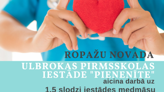 Ulbrokas pirmsskolas iestāde "Pienenīte’" aicina darbā, uz 1,5 slodzi, iestādes medmāsu