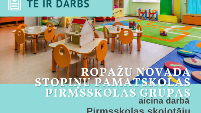 Stopiņu pamatskolas pirmsskolas grupas aicina darbā pirmsskolas skolotāju