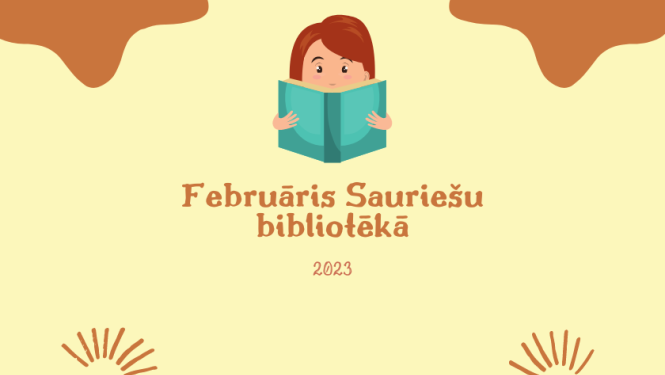 Februāris Sauriešu bibliotēkā
