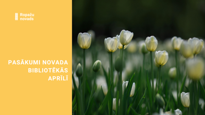 pasākumi bibliotēkās aprīlī, bildē sīkziedu tuples puķu dobē
