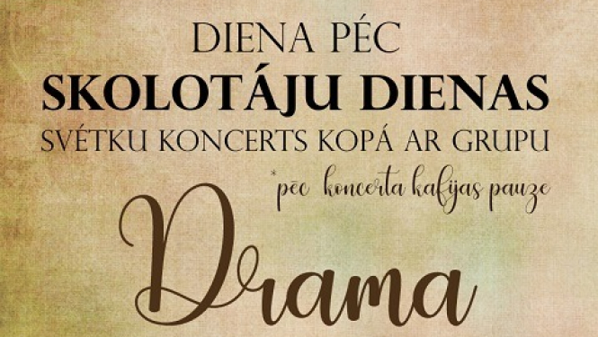 4. un 5. oktobrī plkst. 19.00 Skolotāju dienai veltīts koncerts kultūras centrā " Ulbrokas Pērle" 