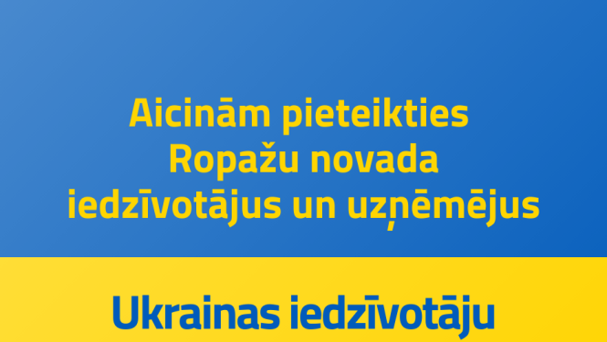 Aicinām pieteikties Ukrainas iedzīvotāju atbalstam