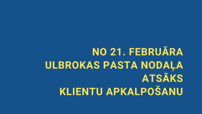 No 21. februāra Ulbrokas pasta nodaļa atsāks klientu apkalpošanu
