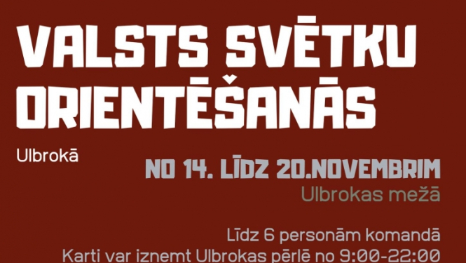 Valsts svētku orientēšanās Ulbrokā, 14.-20.novembris