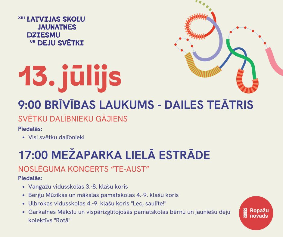 Ropažu novads XIII Latvijas Skolu jaunatnes dziesmu un deju svētkos