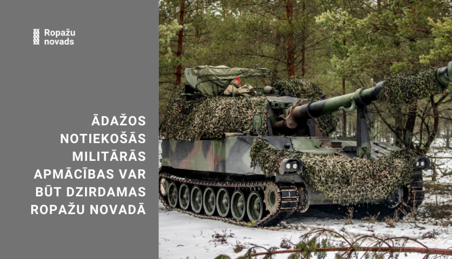 Ādažos notiekošās militārās mācības var būt dzirdamas Ropažu novadā